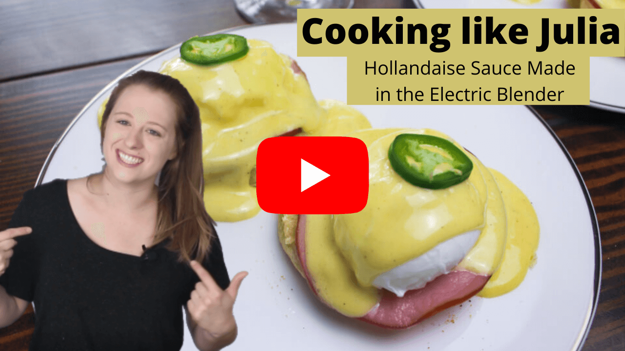 youtube julia child blender hollandaise